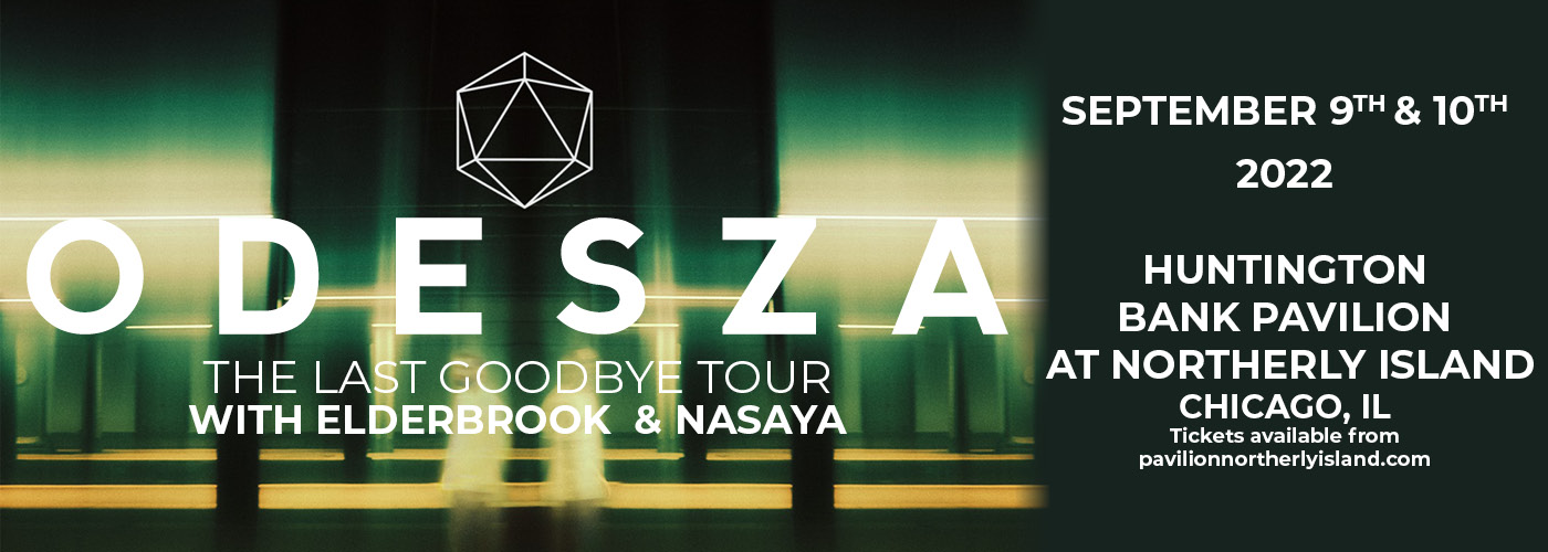 Odesza: The Last Goodbye Tour with Elderbrook & Nasaya